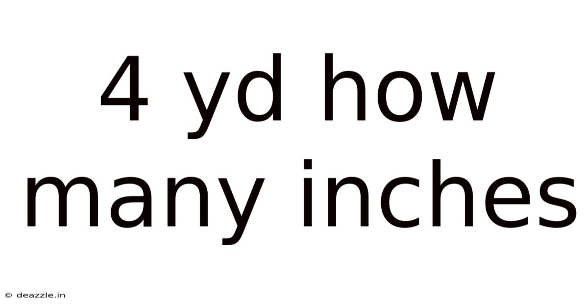 4 Yd How Many Inches