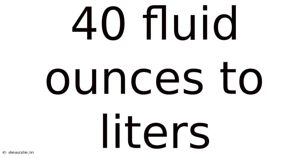 40 Fluid Ounces To Liters