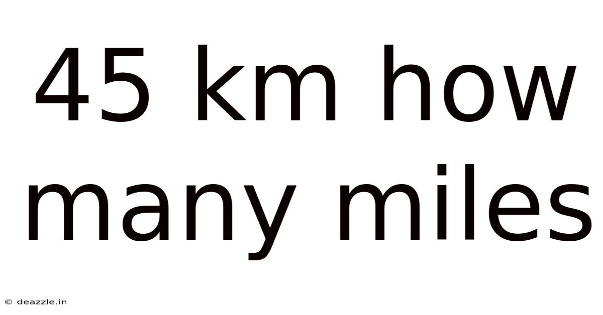 45 Km How Many Miles
