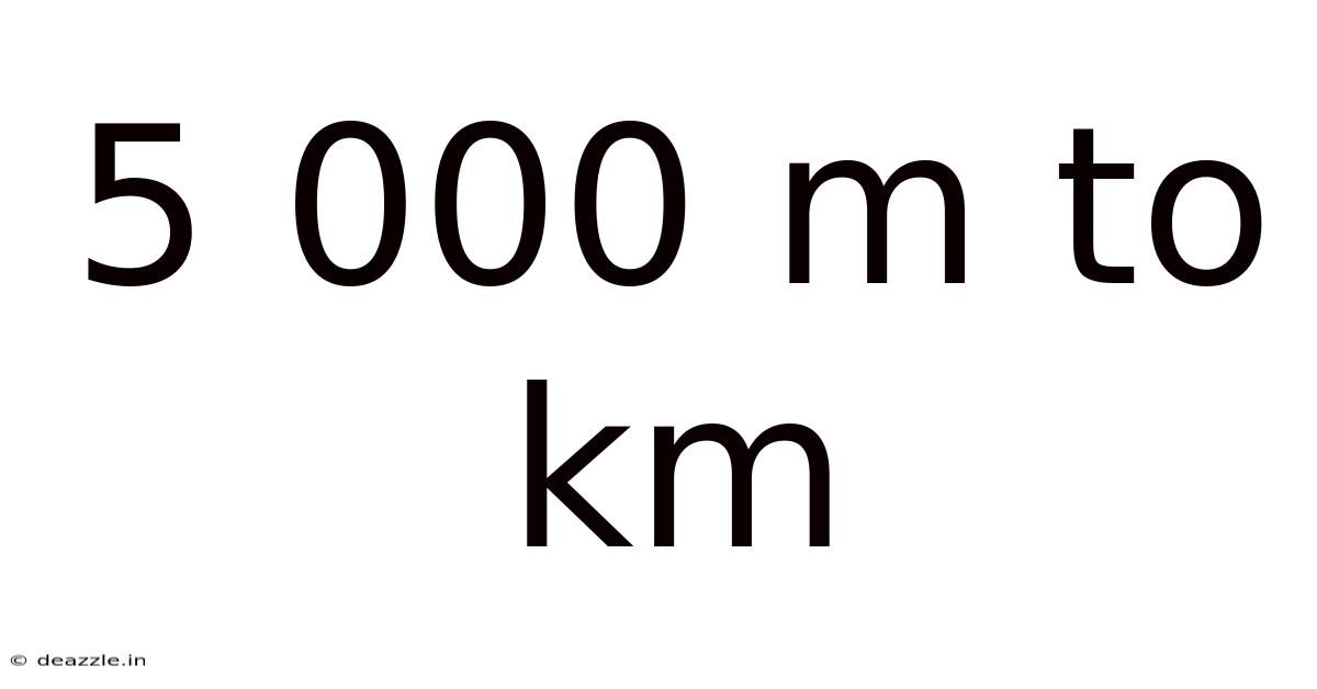 5 000 M To Km