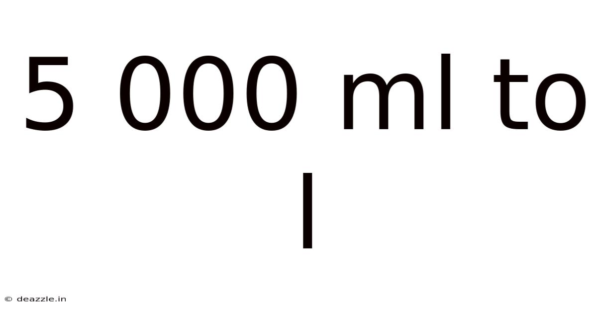 5 000 Ml To L