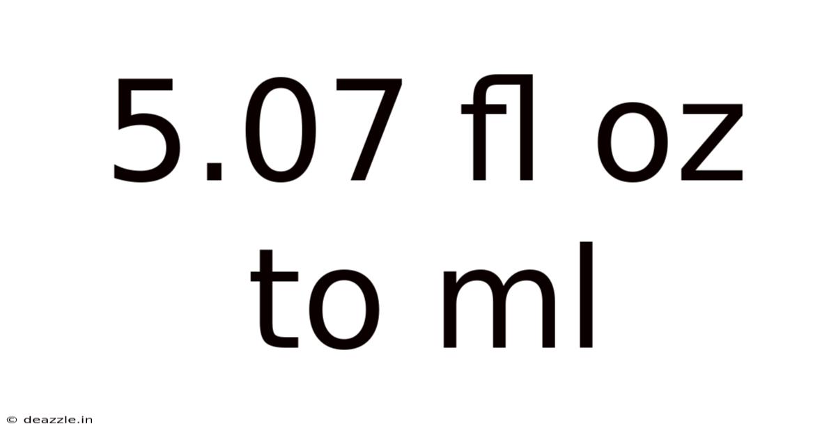 5.07 Fl Oz To Ml