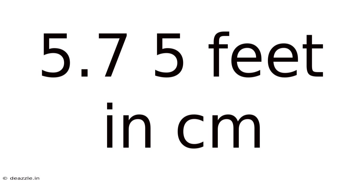 5.7 5 Feet In Cm