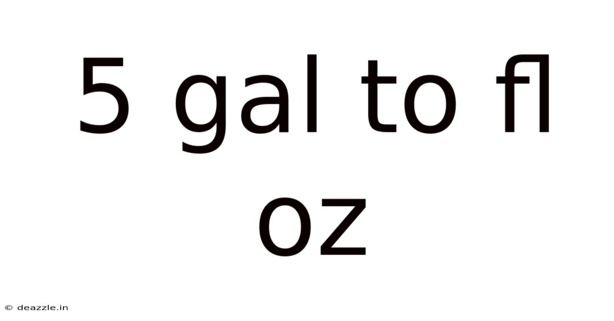 5 Gal To Fl Oz