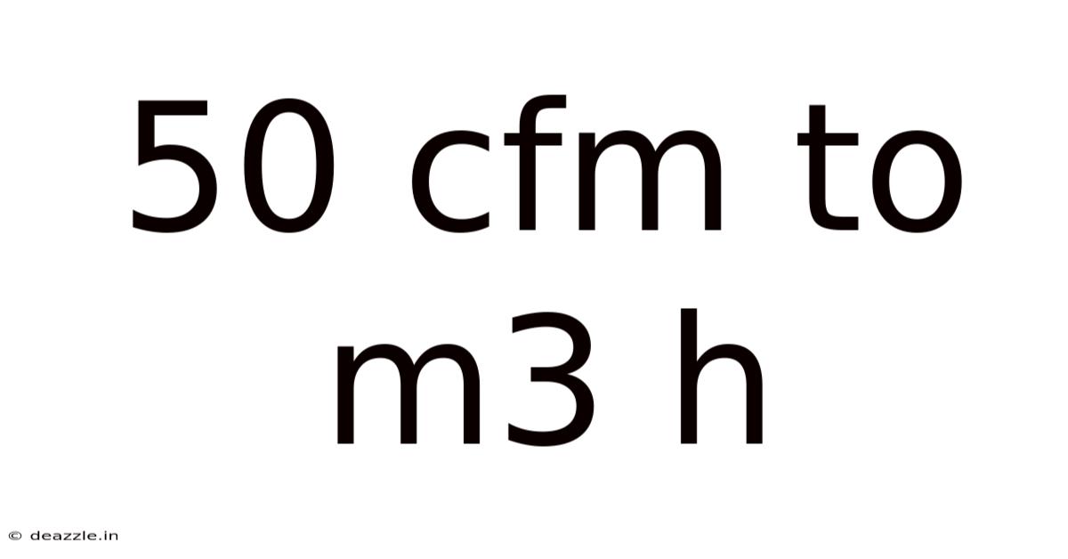 50 Cfm To M3 H