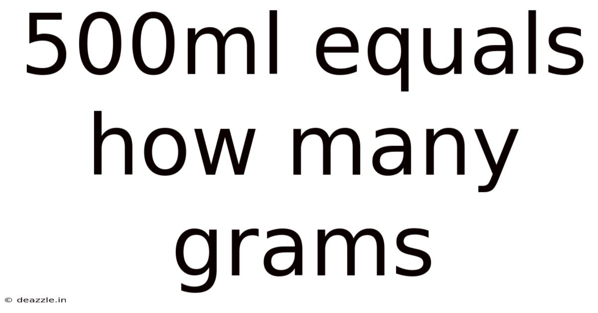 500ml Equals How Many Grams