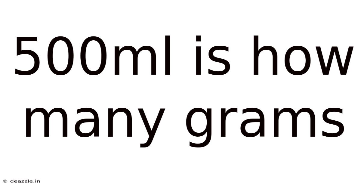 500ml Is How Many Grams