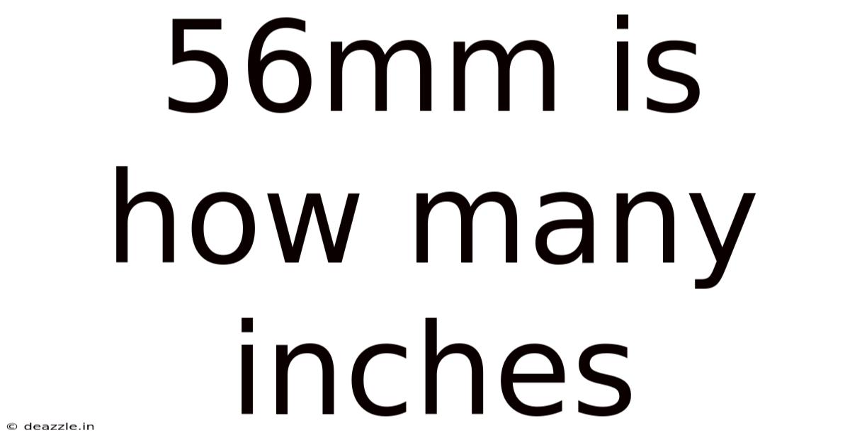 56mm Is How Many Inches