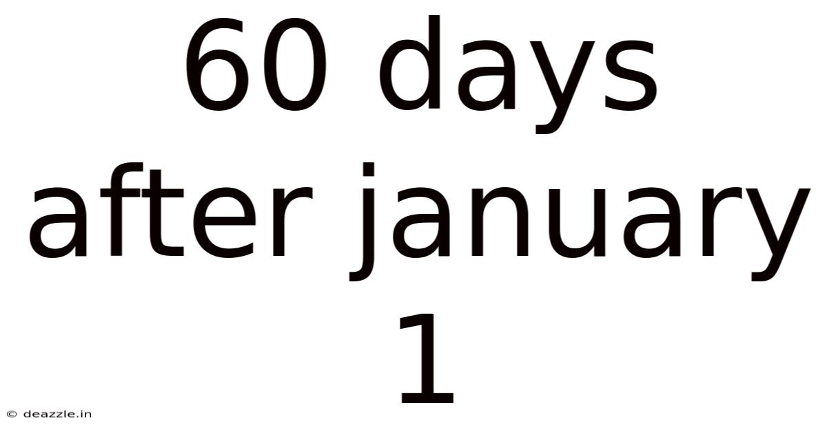 60 Days After January 1