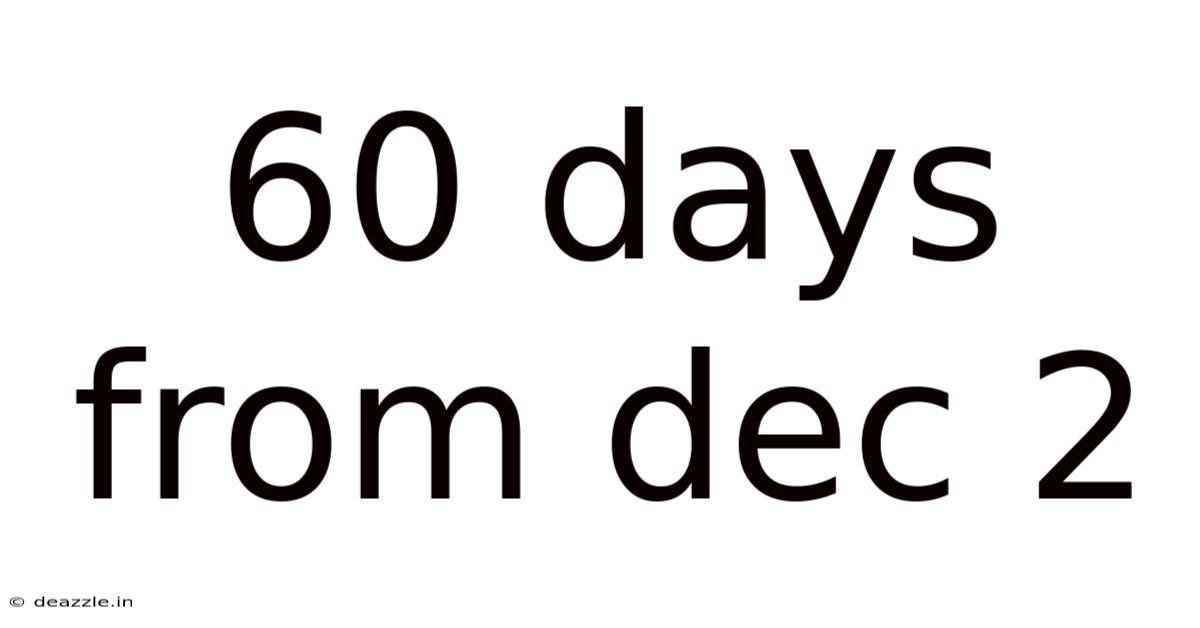60 Days From Dec 2