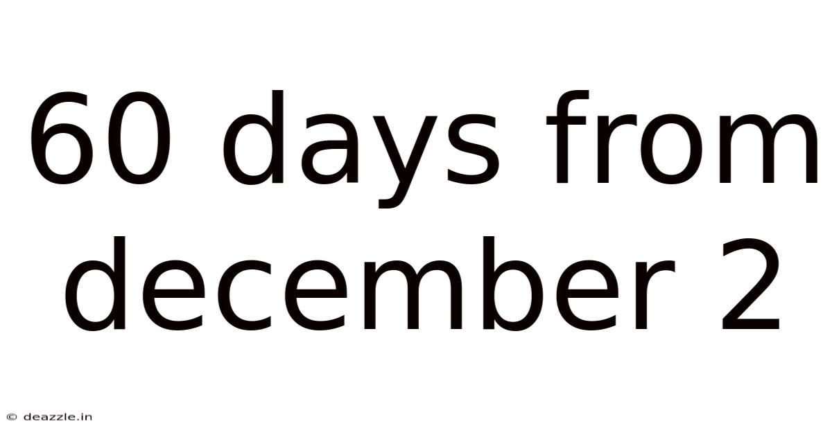 60 Days From December 2