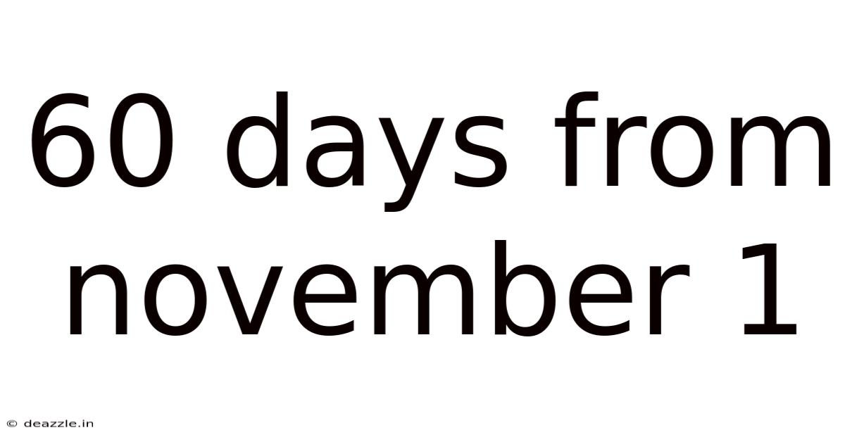 60 Days From November 1