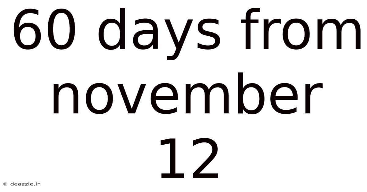 60 Days From November 12