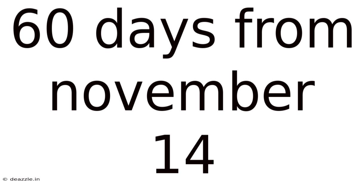60 Days From November 14
