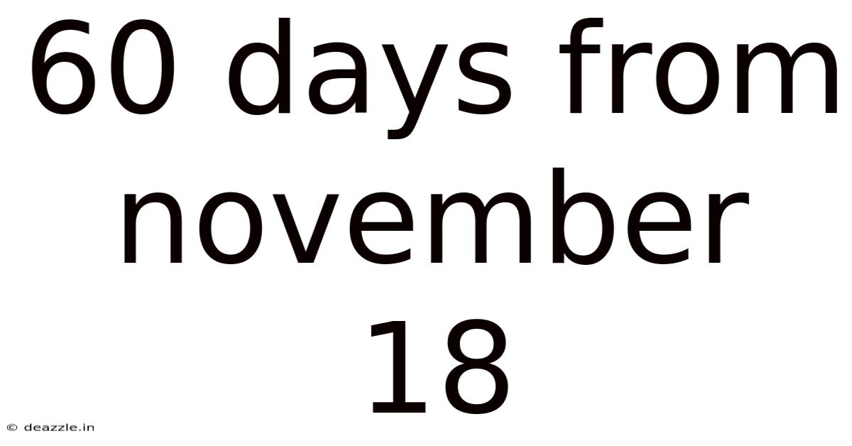 60 Days From November 18