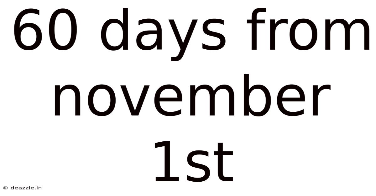 60 Days From November 1st