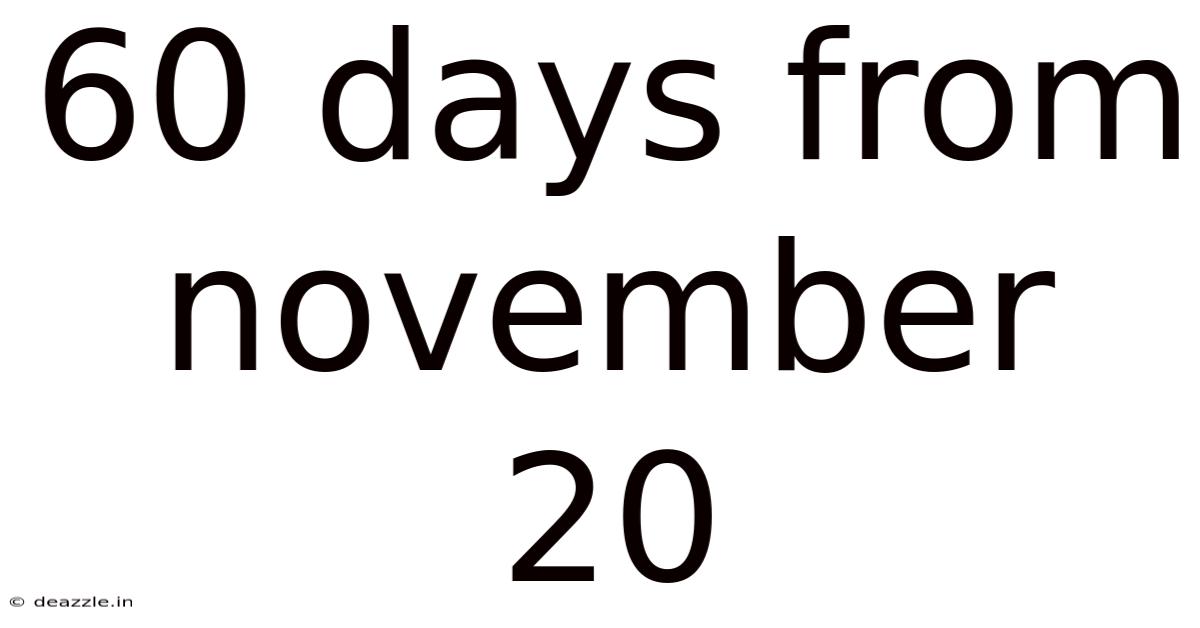 60 Days From November 20