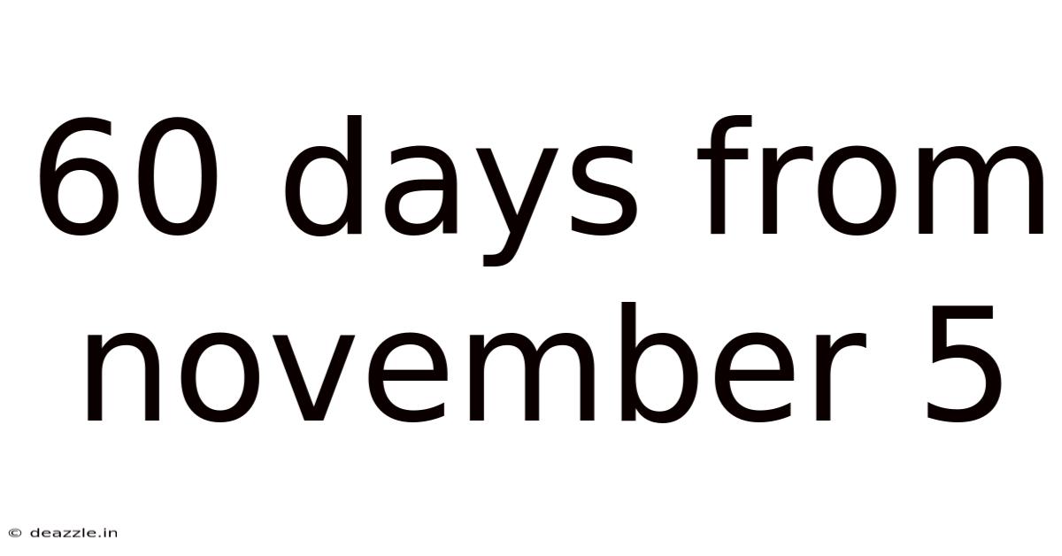 60 Days From November 5