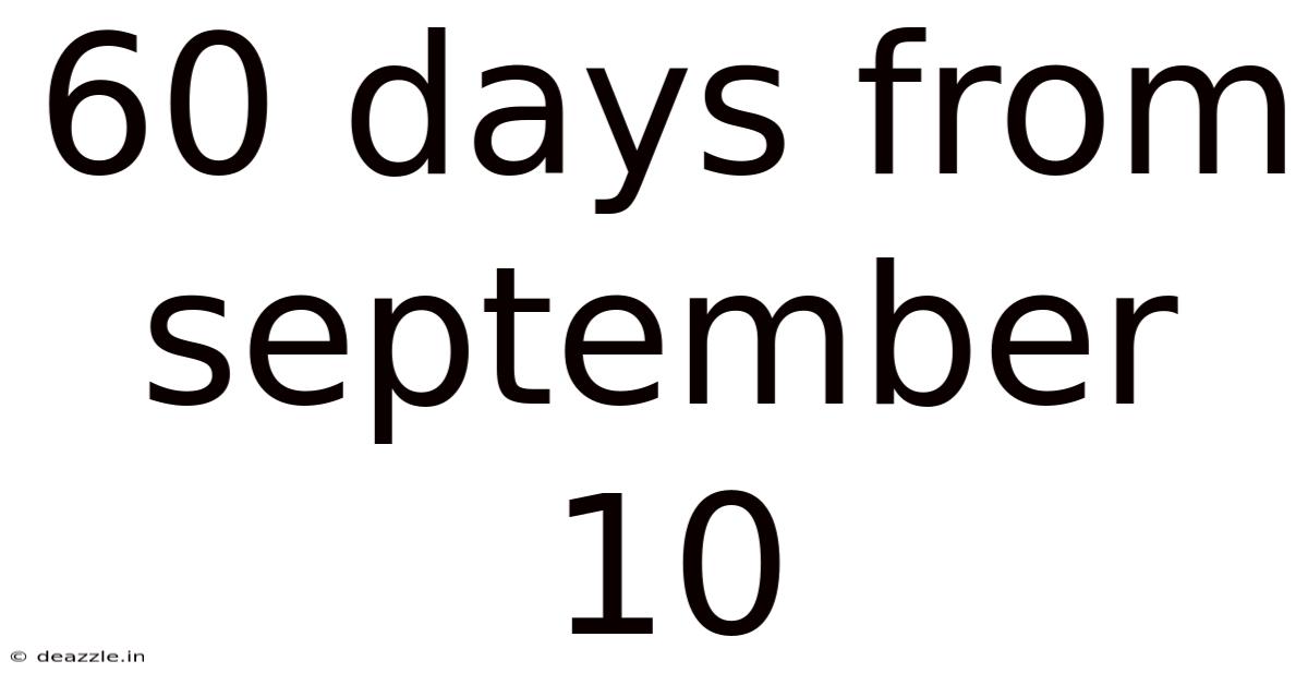 60 Days From September 10