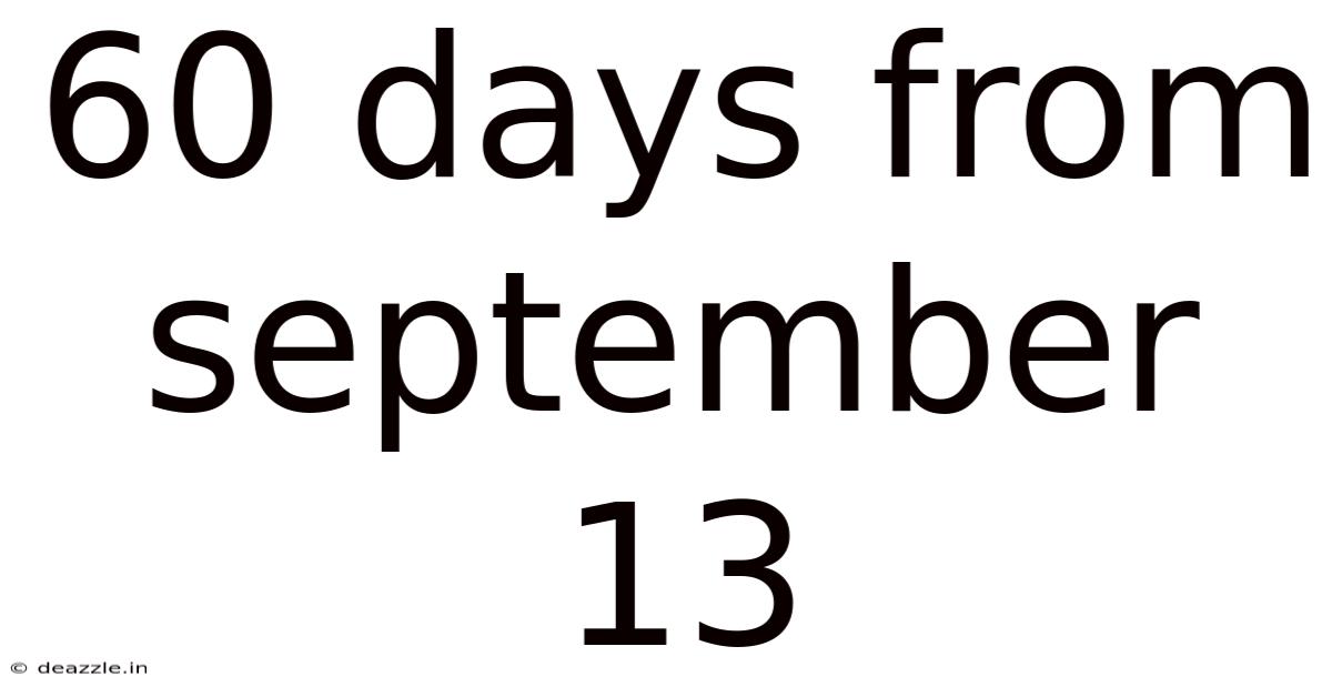 60 Days From September 13