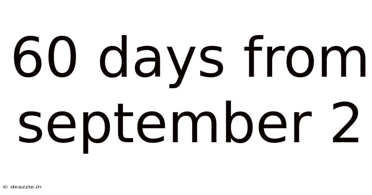 60 Days From September 2