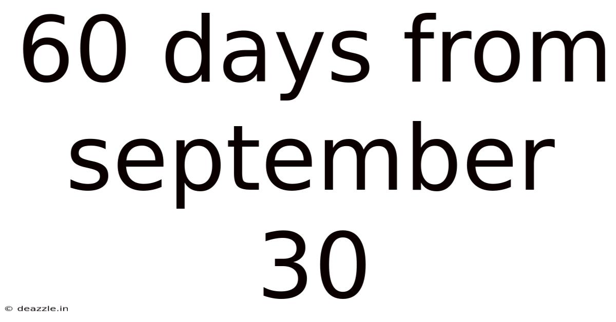 60 Days From September 30