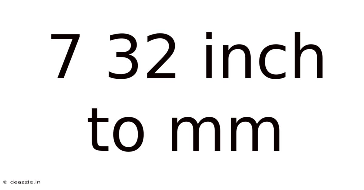 7 32 Inch To Mm