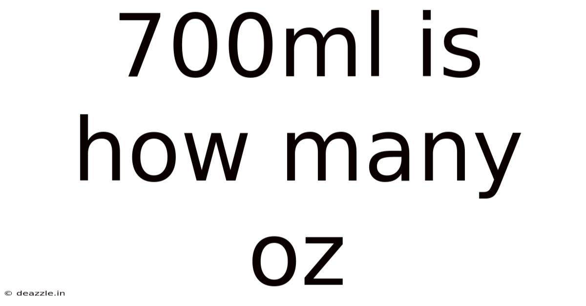 700ml Is How Many Oz