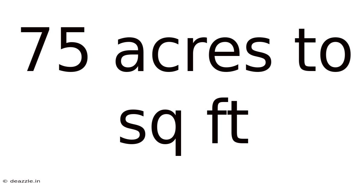 75 Acres To Sq Ft