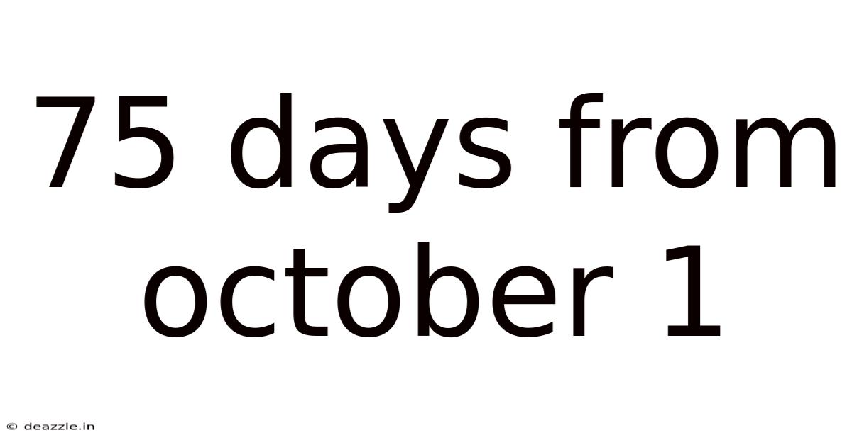 75 Days From October 1