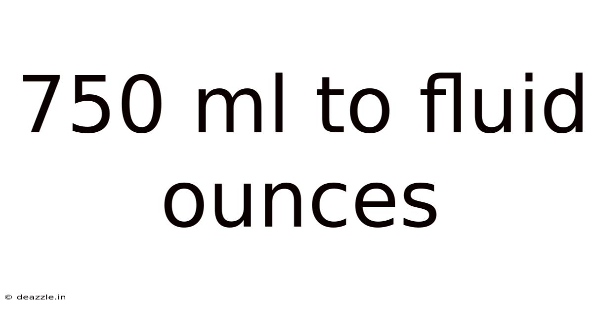 750 Ml To Fluid Ounces
