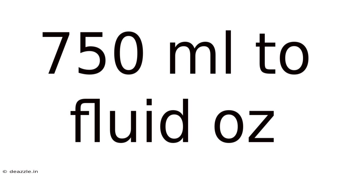 750 Ml To Fluid Oz