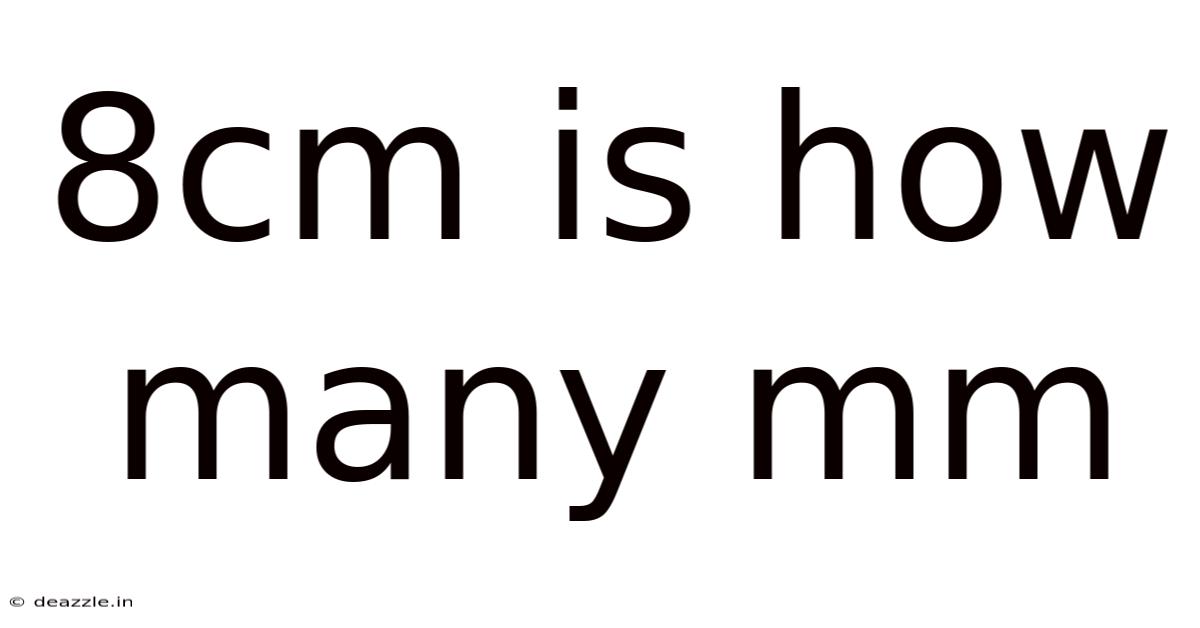 8cm Is How Many Mm