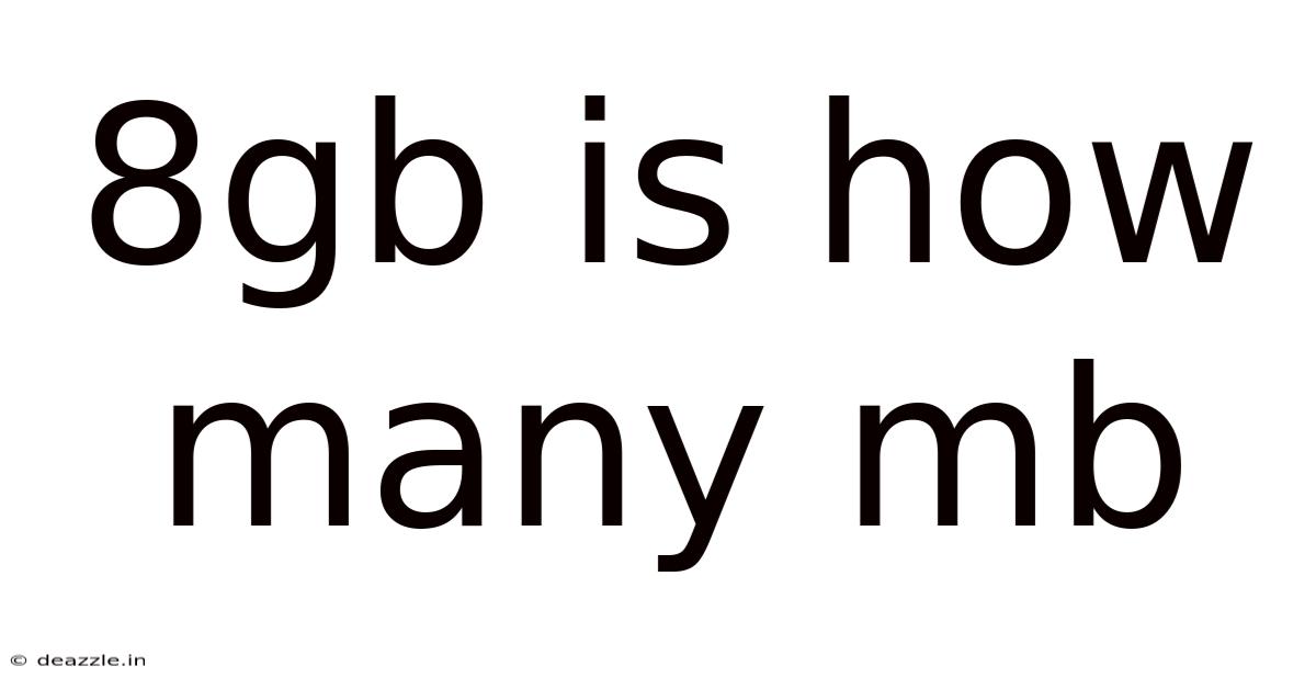 8gb Is How Many Mb