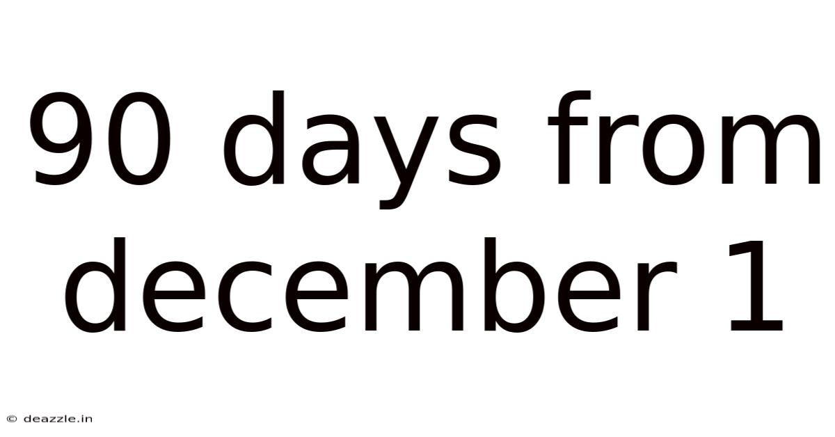 90 Days From December 1