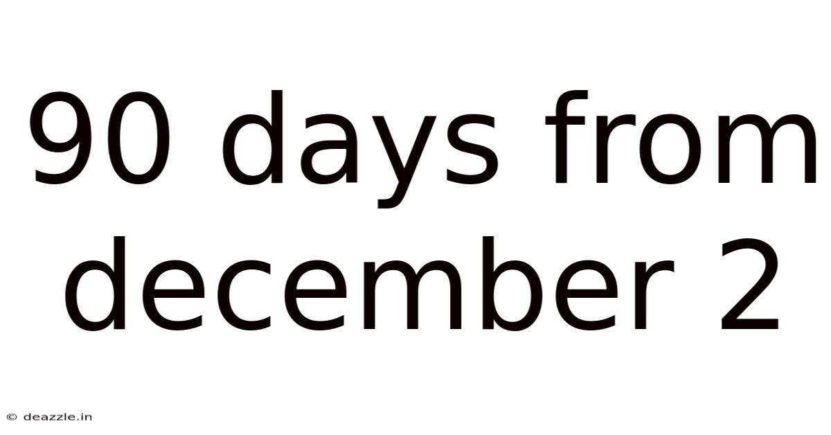 90 Days From December 2