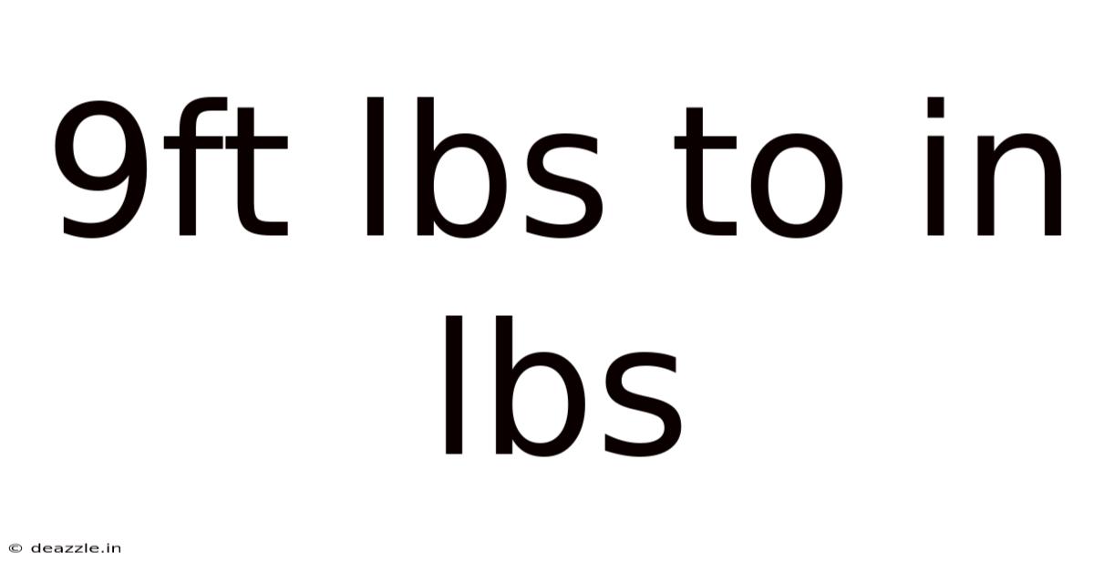 9ft Lbs To In Lbs