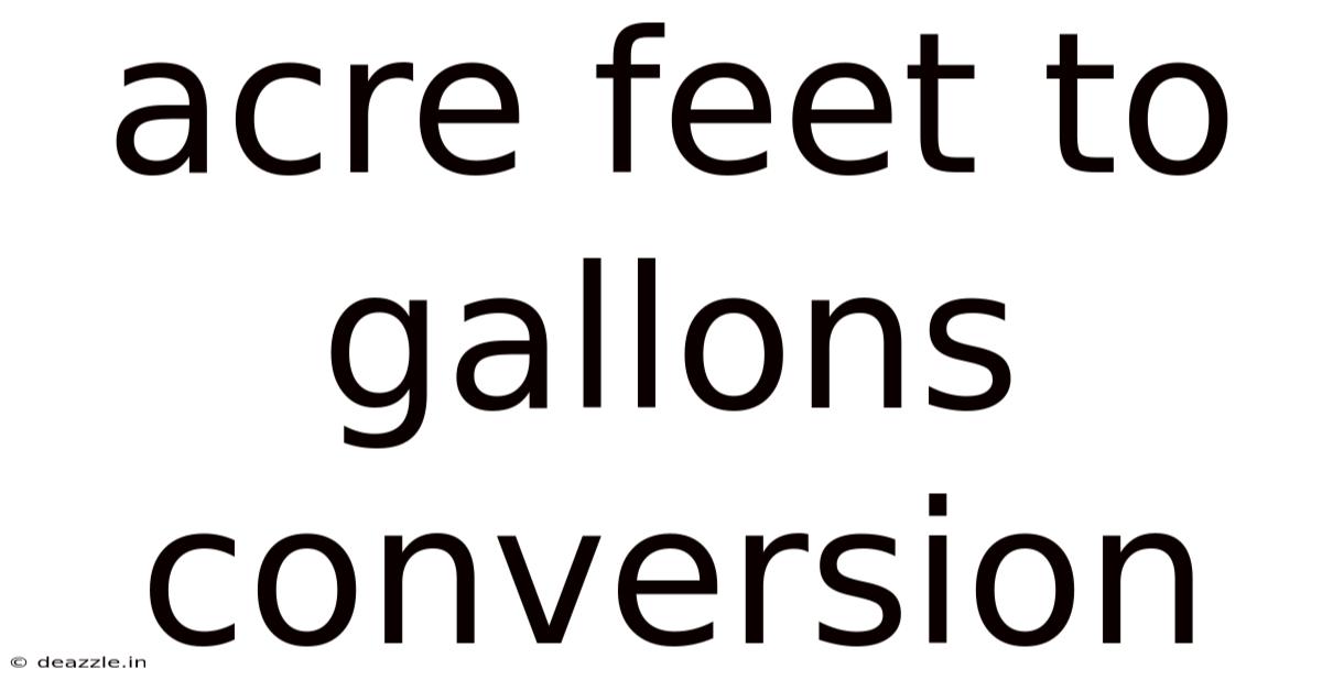 Acre Feet To Gallons Conversion