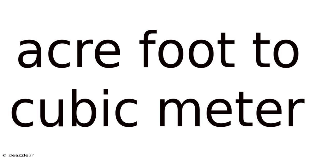 Acre Foot To Cubic Meter