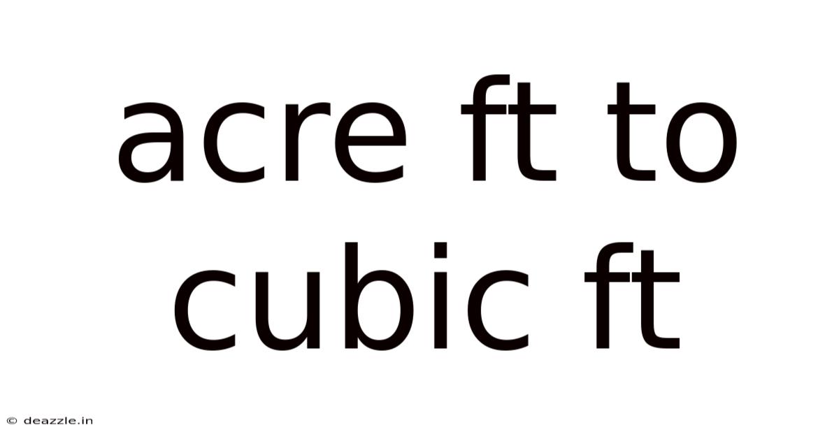Acre Ft To Cubic Ft