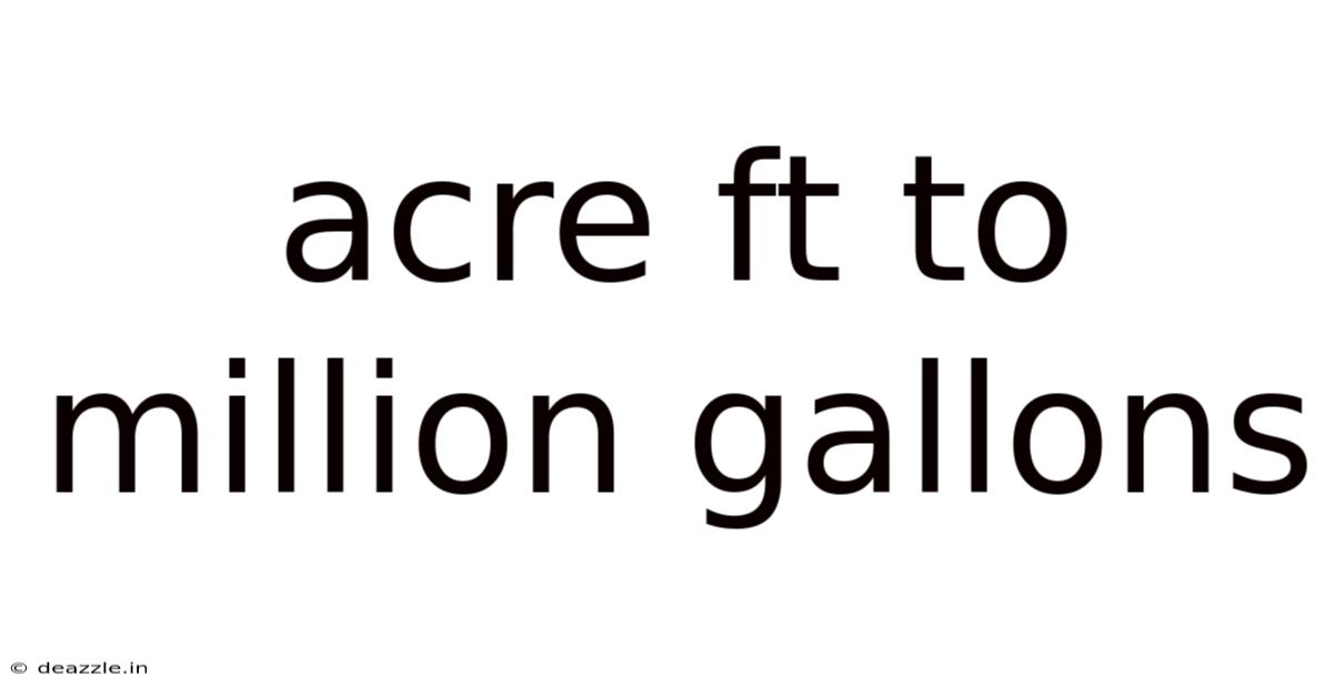 Acre Ft To Million Gallons