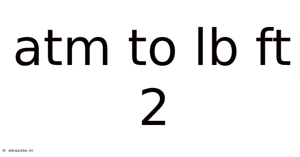 Atm To Lb Ft 2
