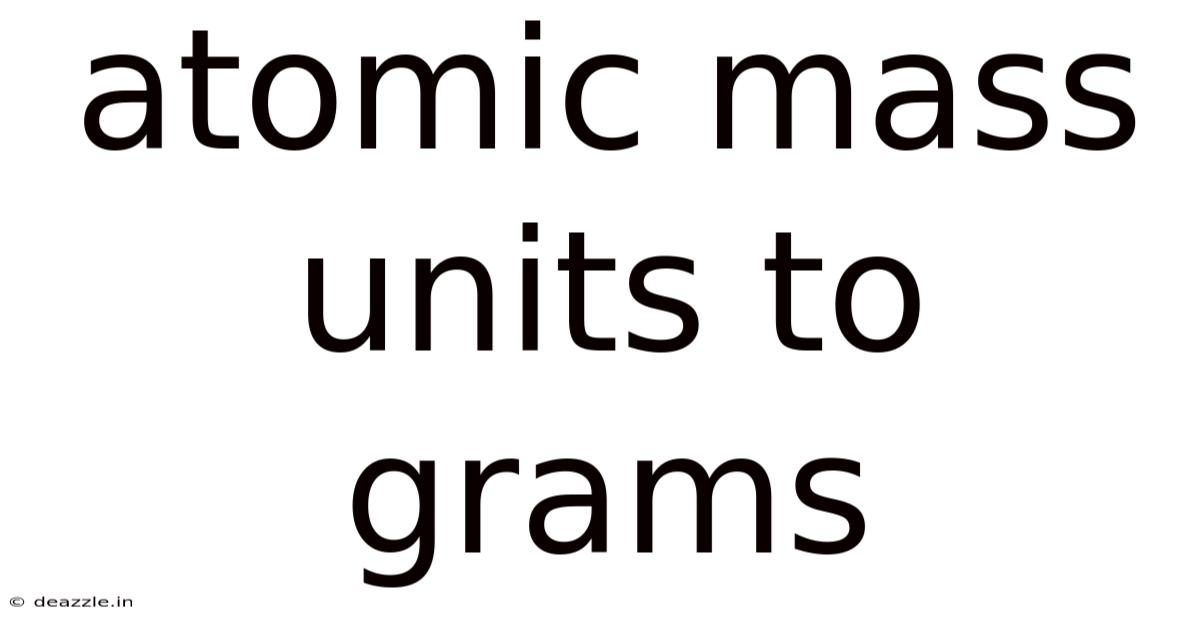 Atomic Mass Units To Grams