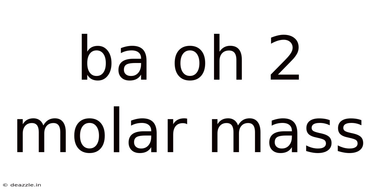 Ba Oh 2 Molar Mass