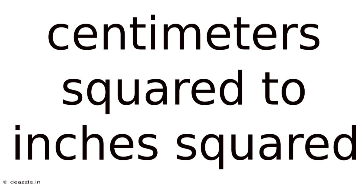 Centimeters Squared To Inches Squared