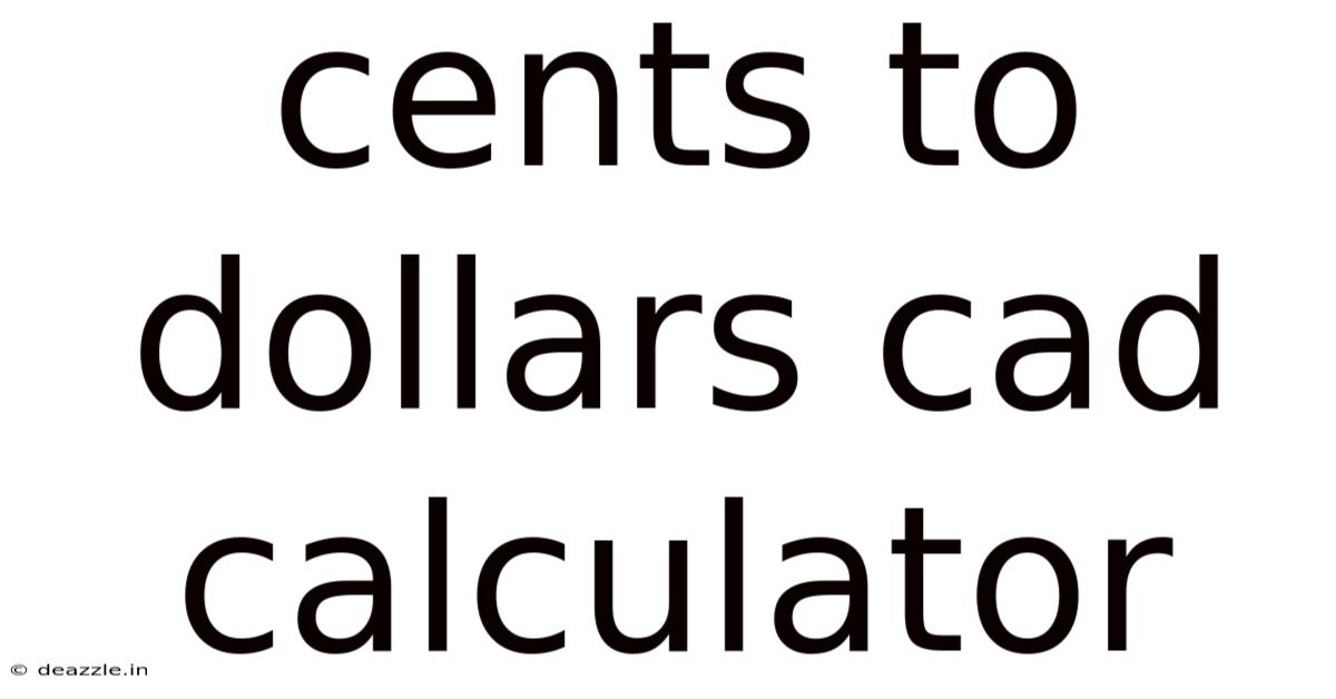 Cents To Dollars Cad Calculator