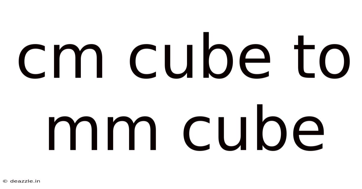 Cm Cube To Mm Cube
