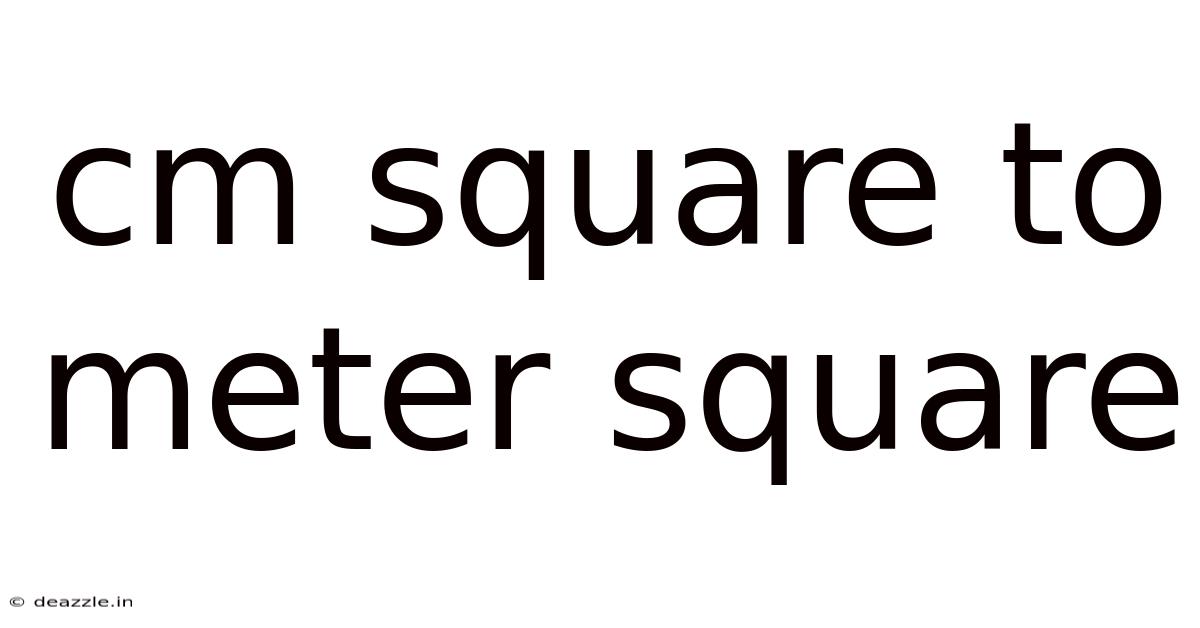 Cm Square To Meter Square