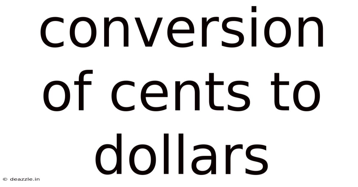 Conversion Of Cents To Dollars