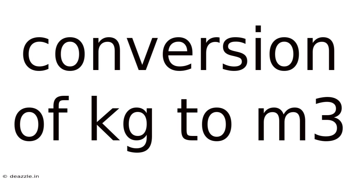 Conversion Of Kg To M3